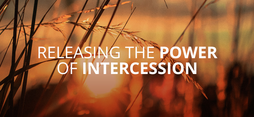 Releasing the Power of Intercession